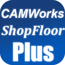 CAMWorks ShopFloor 2021 Plus SP3