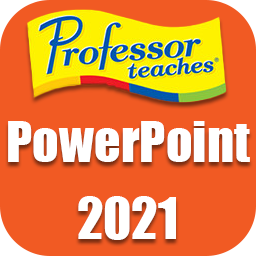Professor Teaches PowerPoint 2021 v7.2